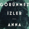 Anna Hope «Görünmez İzler»