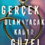 Carola Lovering «Gerçek Olamayacak Kadar Güzel»