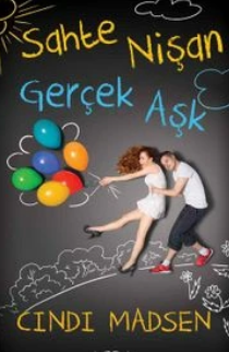 Cindi Madsen «Sahte Nişan Gerçek aşk»  pdf indir 