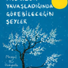 Haemin Sunim «Yalnızca Yavaşladığında Görebileceğin Şeyler»