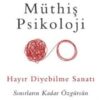 Müthiş Psikoloji «Hayır Diyebilme Sanatı»