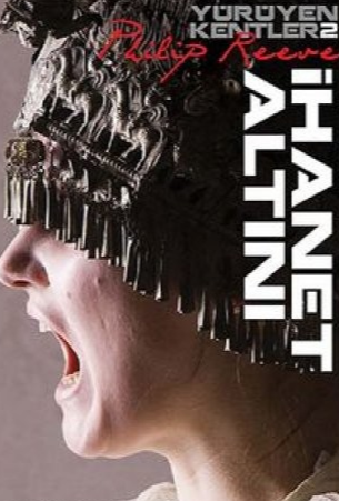Philip Reeve «İhanet Altını  Yürüyen Kentler 2» pdf indir 
