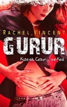 Rachel Vincent «Gurur  Dönüşüm Serisi 3» pdf indir 