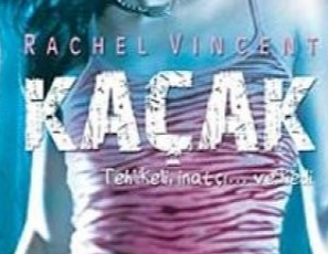 Rachel Vincent «Kaçak Tehlikeli İnatçı ve Kedi Dönüşüm Serisi 2»