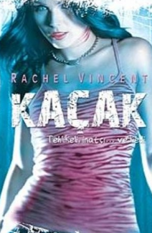Rachel Vincent «Kaçak Tehlikeli İnatçı ve Kedi  Dönüşüm Serisi 2»  pdf indir 