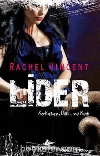 Rachel Vincent «Lider Dönüşüm Serisi 6»  pdf indir 