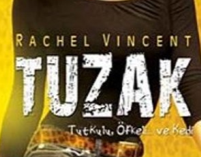 Rachel Vincent «Tuzak Dönüşüm Serisi 4»