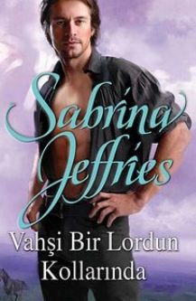 Sabrina Jeffries  «Vahşi bir lordun kollarında»  pdf indir 