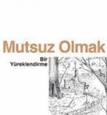 Wilhelm Schmid «Mutsuz Olmak»