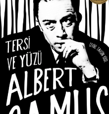Albert Camus «Tersi ve Yüzü»