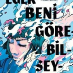 Ann Liang «Eğer Beni Görebilseydiniz»