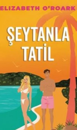 Elizabeth O’Roark  «Şeytanla Tatil»  pdf indir 