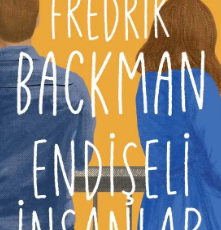 Fredrik Backman «Endişeli İnsanlar»