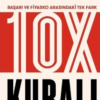 Grant Cardone «10X Kuralı - Başarı ve Fiyasko Arasındaki Tek Fark»