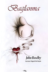John Bowlby  «Bağlanma 1»   pdf indir 