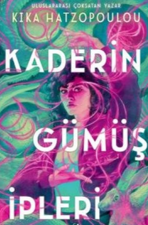 Kika Hatzopoulou  «Kaderin Gümüş İpleri»  pdf indir 