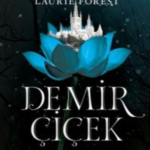 Laurie Forest «Demir Çiçek»