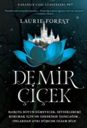 Laurie Forest «Demir Çiçek»   pdf indir 