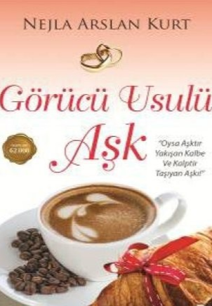 Nejla Arslan Kurt  «Görücü Usulü Aşk» pdf indir 