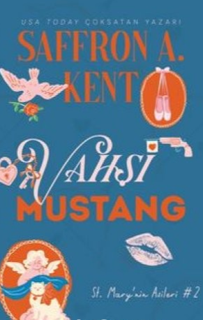 Saffron A. Kent «Vahşi Mustang» pdf indir 